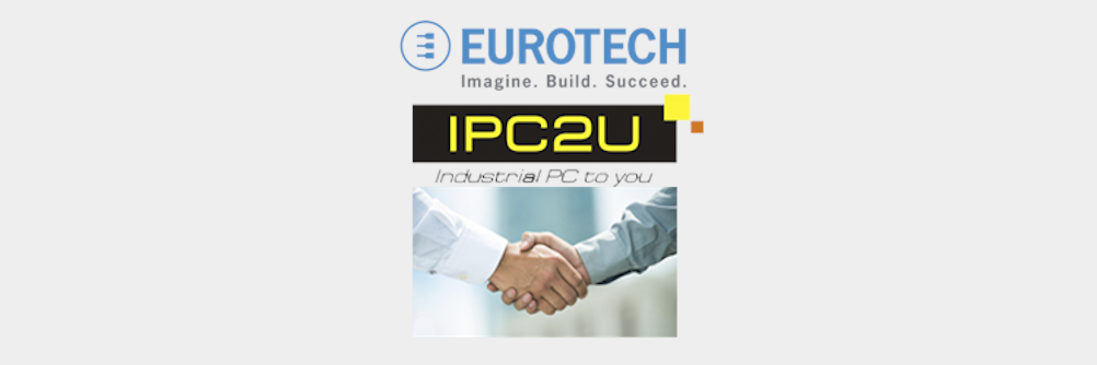 IPC2U GmbH schließt Distributionsvertrag mit Eurotech