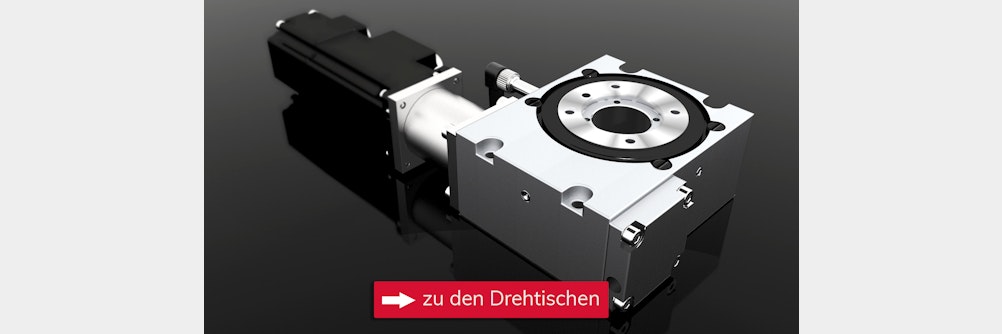 Drehtische für exakte Positionierung ✔️ Kombination mit Positioninersystemen