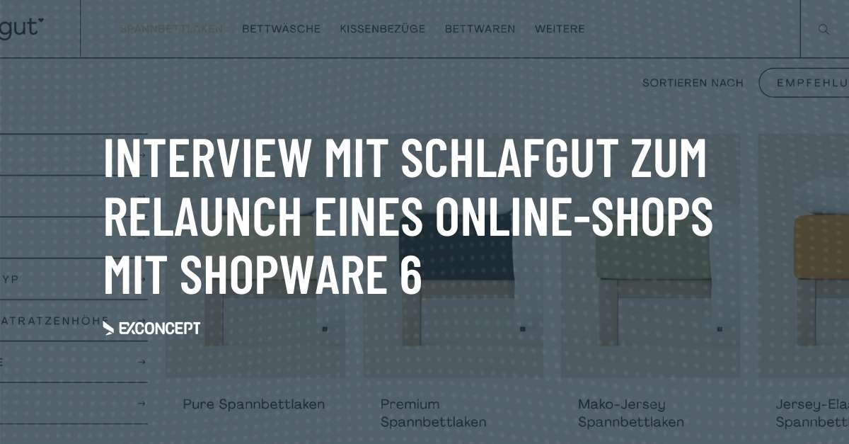 Interview mit schlafgut zum Relaunch ihres neuen Shopware-6-Shops