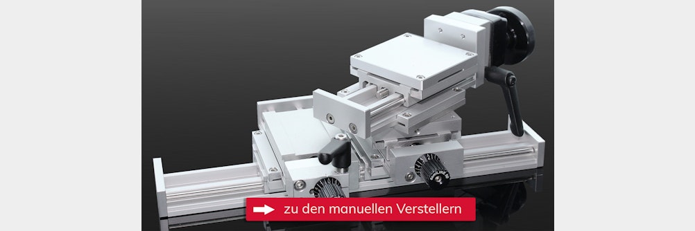 Manuelle Verstelleinheit für Messsysteme mit Linear- und Drehbewegung