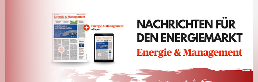 Energie & Management - Medien für die Energiewirtschaft