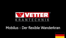 VETTER Krantechnik - Mobilus - Der flexible Wanderkran