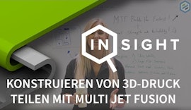 Protolabs Insights: Konstruieren von 3DDruck Teilen mit Multi Jet Fusion