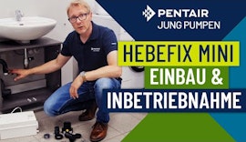 Einbau und Inbetriebnahme HEBEFIX MINI | Kleinhebeanlage von Jung Pumpen