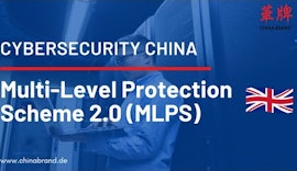 Cybersecurity China 2021: Multi-Level Protection Scheme 2.0 (MLPS) Webinar - English