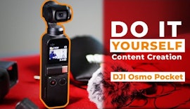 Do It Yourself Content Creation mit dem DJI Osmo Pocket