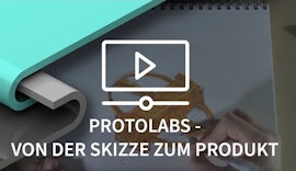 Proto Labs: Von der Skizze zum Produkt